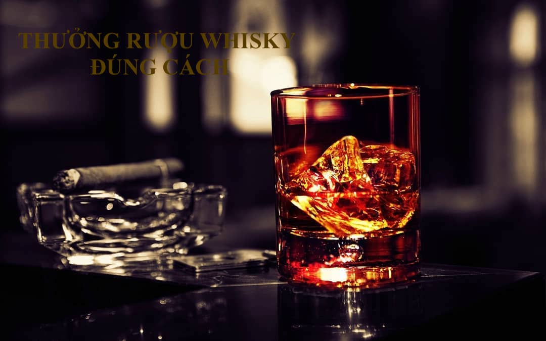 thuong-ruou-whisky-dung-cach